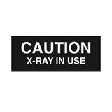 Caution X-Ray in Use Sign