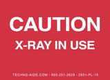 Caution X-Ray In Use" Room Sign